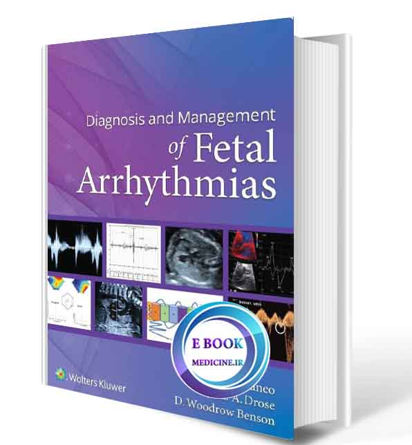 دانلود کتاب Diagnosis and Management of Fetal Arrhythmias2020(  PDF)